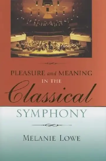 Cover of Pleasure and Meaning in the Classical Symphony
