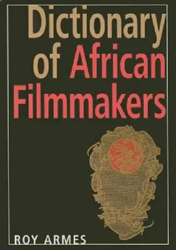 Cover of Dictionary of African Filmmakers