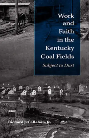 Cover of Work and Faith in the Kentucky Coal Fields