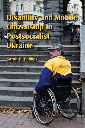 Cover of Disability and Mobile Citizenship in Postsocialist Ukraine