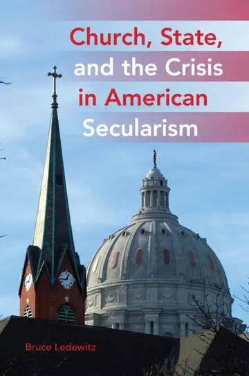 Cover of Church, State, and the Crisis in American Secularism