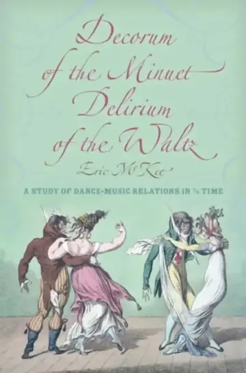 Cover of Decorum of the Minuet, Delirium of the Waltz