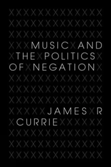 Cover of Music and the Politics of Negation