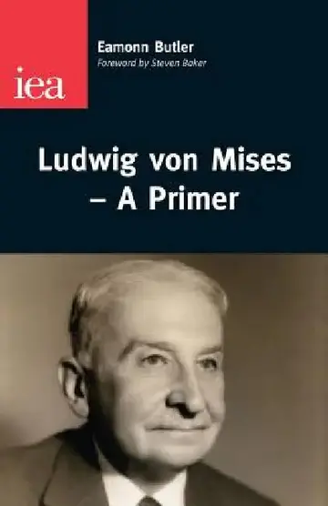 Cover of Ludwig Von Mises--A Primer