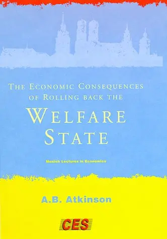 Cover of The Economic Consequences of Rolling Back the Welfare State