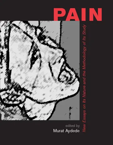 Cover of Pain – New Essays on its Nature and the Methodology of Its Study