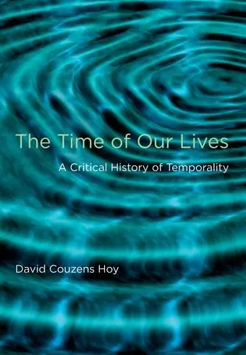 Cover of The Time of Our Lives – A Critical History of Temporality