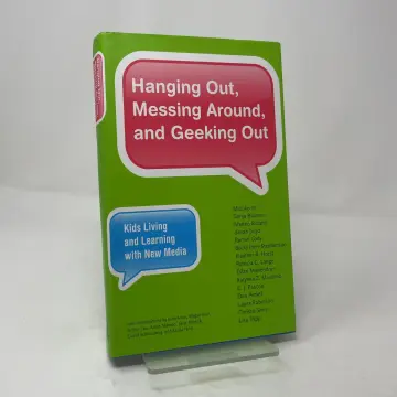 Cover of Hanging Out, Messing Around, and Geeking Out