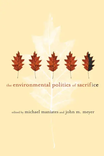Cover of The Environmental Politics of Sacrifice