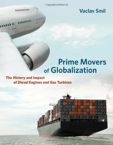 Cover of Prime Movers of Globalization – The History and Impact of Diesel Engines and Gas Turbines