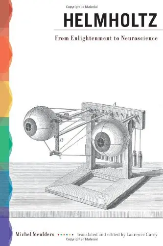 Cover of Helmholtz – From Enlightenment to Neuroscience