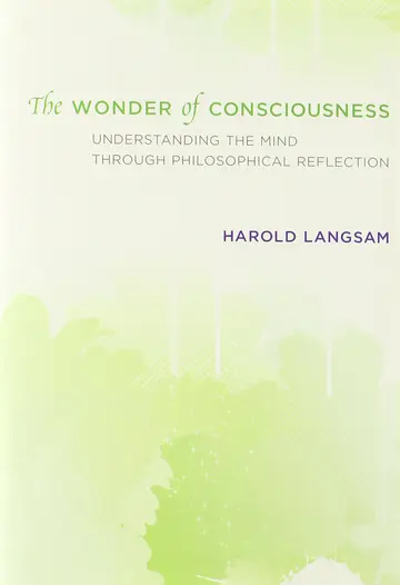 Cover of The Wonder of Consciousness – Understanding the Mind through Philosophical Reflection
