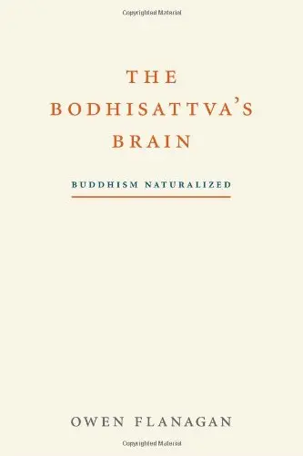Cover of The Bodhisattva′s Brain – Buddhism Naturalized