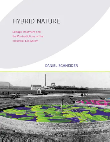 Cover of Hybrid Nature – Sewage Treatment and the Contradictions of the Industrial Ecosystem