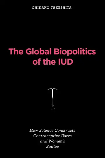 Cover of The Global Biopolitics of the IUD