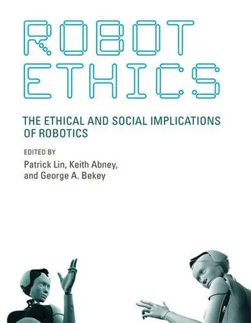 Cover of Robot Ethics – The Ethical and Social Implications of Robotics