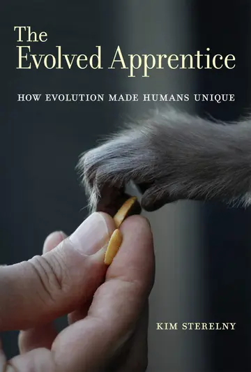 Cover of The Evolved Apprentice – How Evolution Made Humans Unique