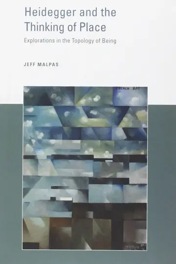 Cover of Heidegger and the Thinking of Place – Explorations in the Topology of Being
