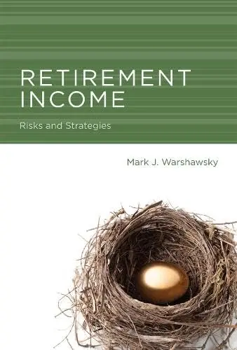 Cover of Retirement Income – Risks and Strategies