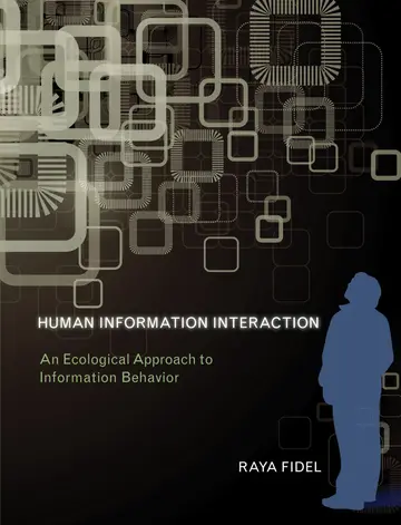 Cover of Human Information Interaction – An Ecological Approach to Information Behavior