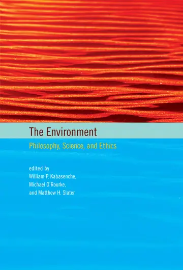Cover of The Environment – Philosophy, Science, and Ethics