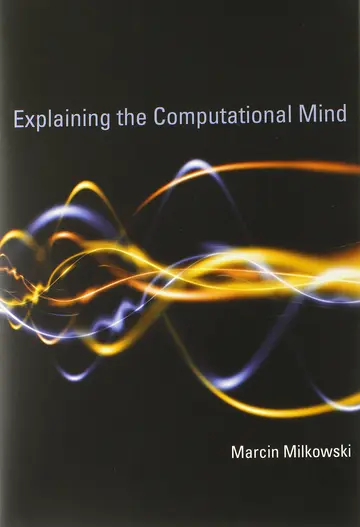 Cover of Explaining the Computational Mind