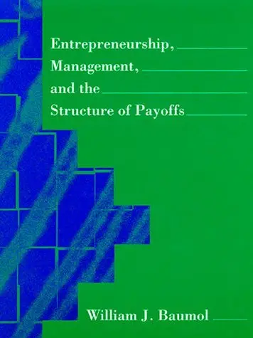 Cover of Entrepreneurship, Management, and the Structure of Payoffs