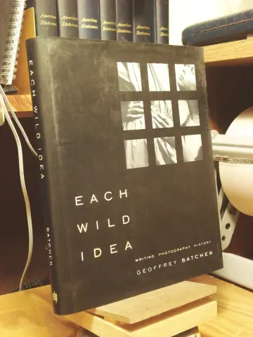 Cover of Each Wild Idea – Writing, Photography, History