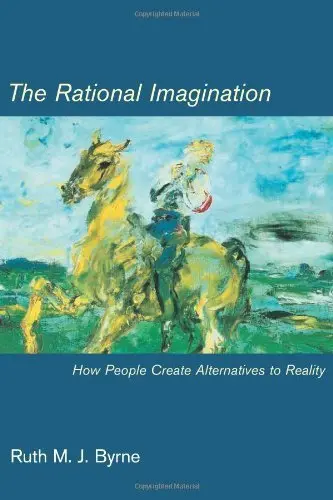 Cover of The Rational Imagination – How People Create Alternatives to Reality