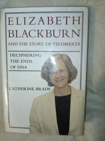 Cover of Elizabeth Blackburn and the Story of Telomeres – Deciphering the Ends of DNA