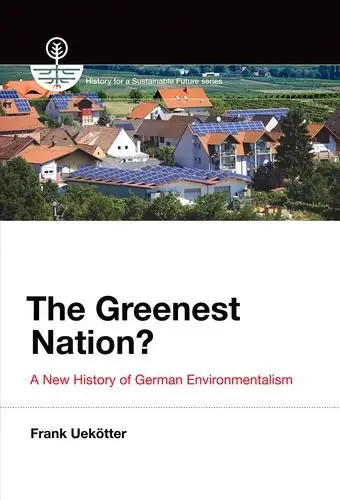 Cover of The Greenest Nation? – A New History of German Environmentalism