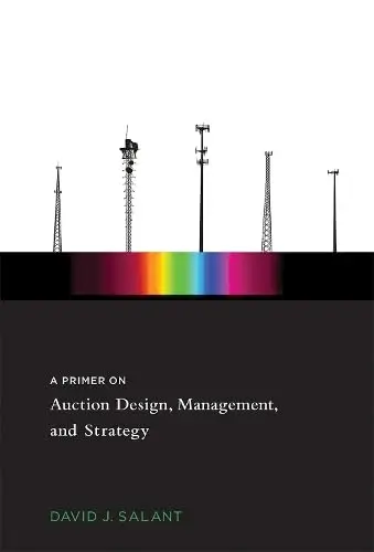 Cover of A Primer on Auction Design, Management, and Strategy