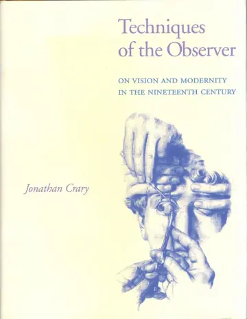 Cover of Techniques of the Observer – On Vision & Modernity in the Nineteenth Century