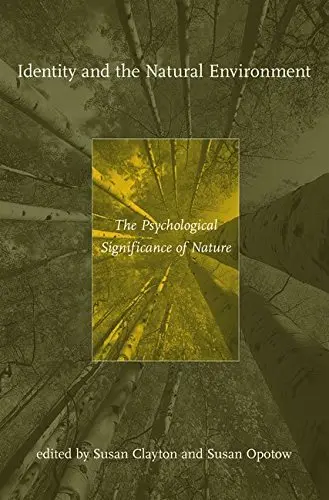 Cover of Identity and the Natural Environment – The Psychological Significance of Nature