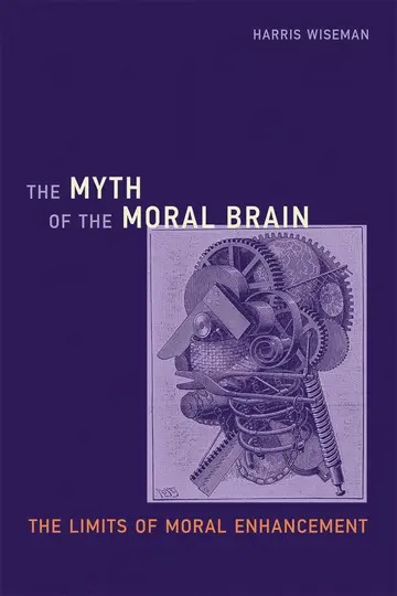 Cover of The Myth of the Moral Brain