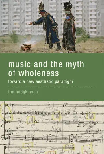 Cover of Music and the Myth of Wholeness