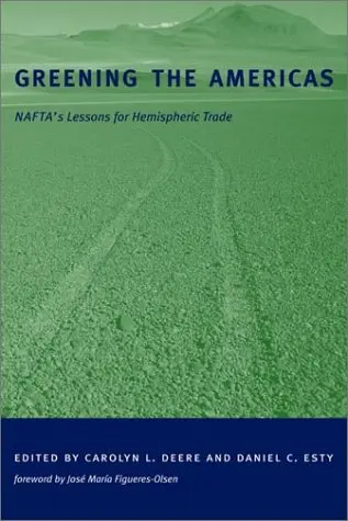 Cover of Greening the Americas – NAFTA′s Lessons for Hemispheric Trade