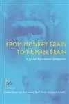Cover of From Monkey Brain to Human Brain