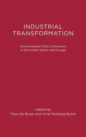 Cover of Industrial Transformation – Environmental Policy Innovation in the United States and Europe