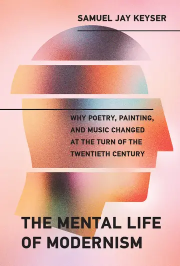 Cover of The Mental Life of Modernism