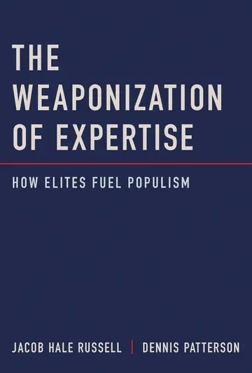 Cover of The Weaponization of Expertise