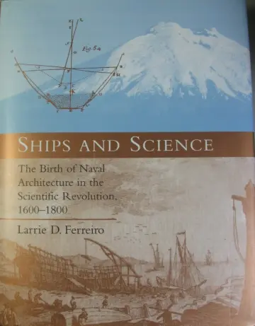 Cover of Ships and Science – The Birth of Naval Architecture in the Scientific Revolution 1600–1800