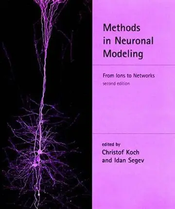 Cover of Methods in Neuronal Modeling – From Ions to Networks, 2e