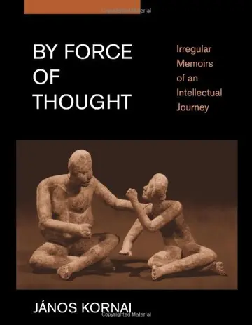 Cover of By Force of Thought – Irregular Memoirs of an Intellectural Journey