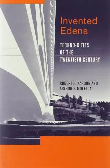 Cover of Invented Edens – Techno–Cities of the 20th Century