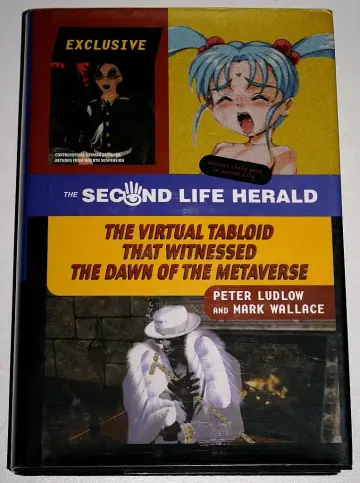 Cover of The Second Life Herald – The Virtual Tabloid that Witnessed the Dawn of the Metaverse