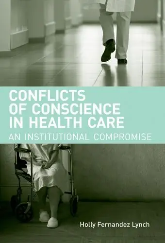 Cover of Conflicts of Conscience in Health Care – An Institutional Compromise