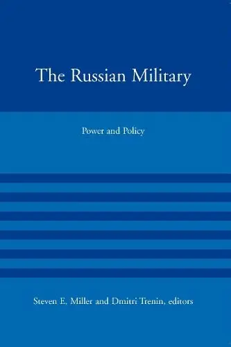 Cover of The Russian Military – Power and Policy