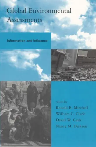Cover of Global Environmental Assessments – Information and Influence