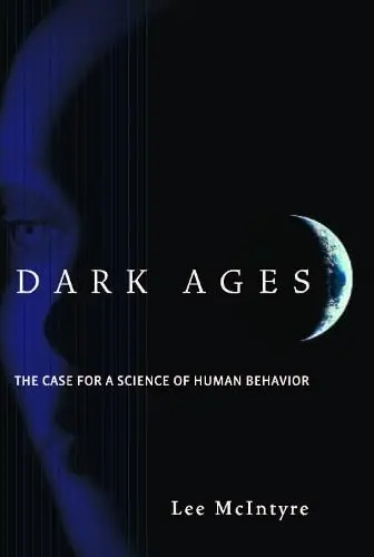 Cover of Dark Ages – The Case for a Science of Human Behavior